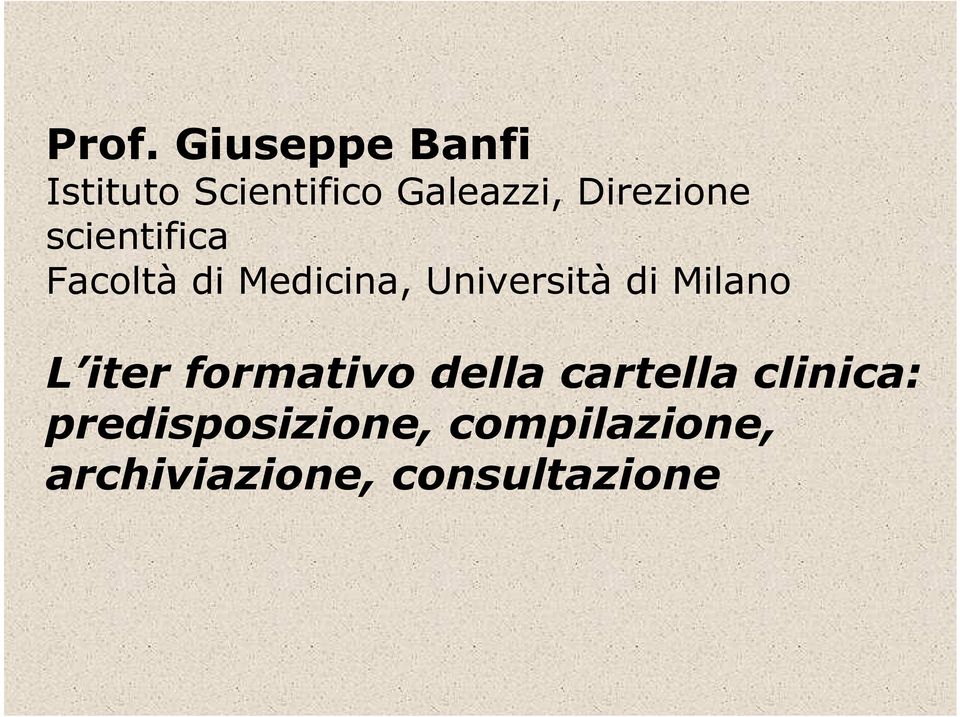 di Milano L iter formativo della cartella clinica: