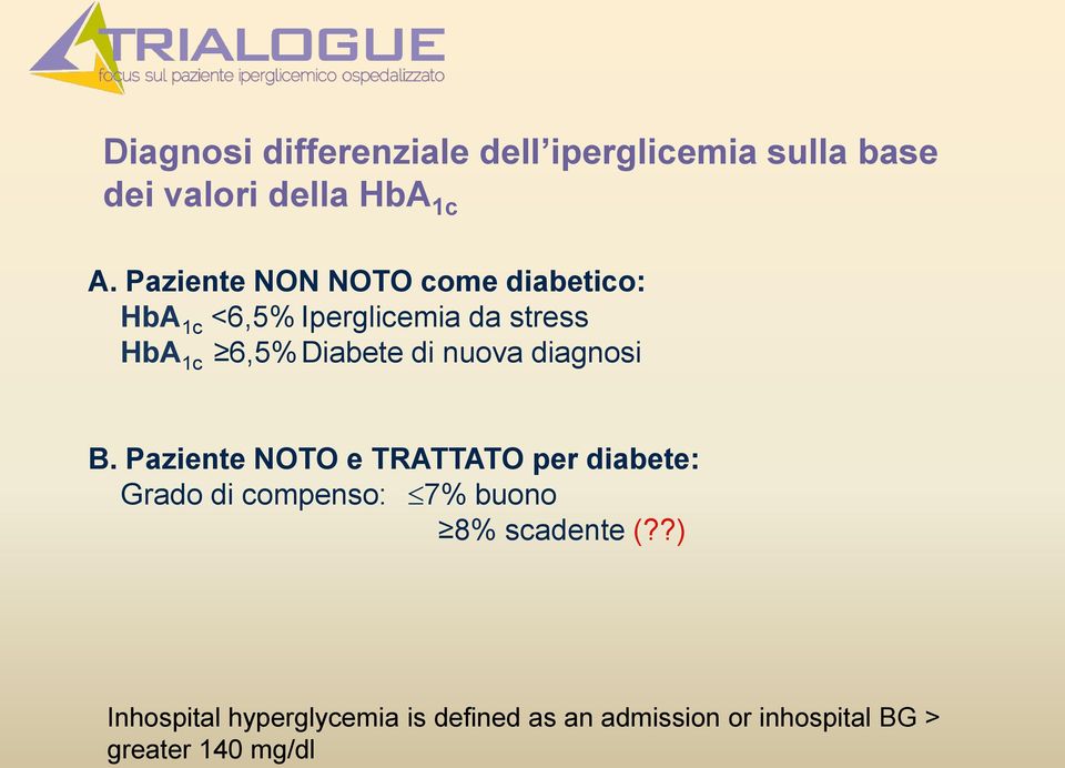 di nuova diagnosi B.