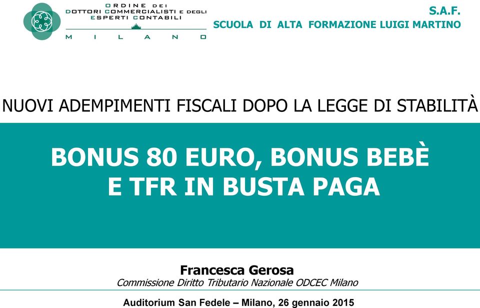 DOPO LA LEGGE DI STABILITÀ BONUS 80 EURO, BONUS BEBÈ E TFR IN