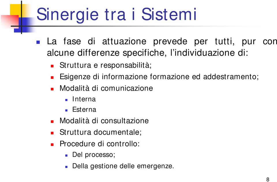 formazione ed addestramento; Modalità di comunicazione Interna Esterna Modalità di