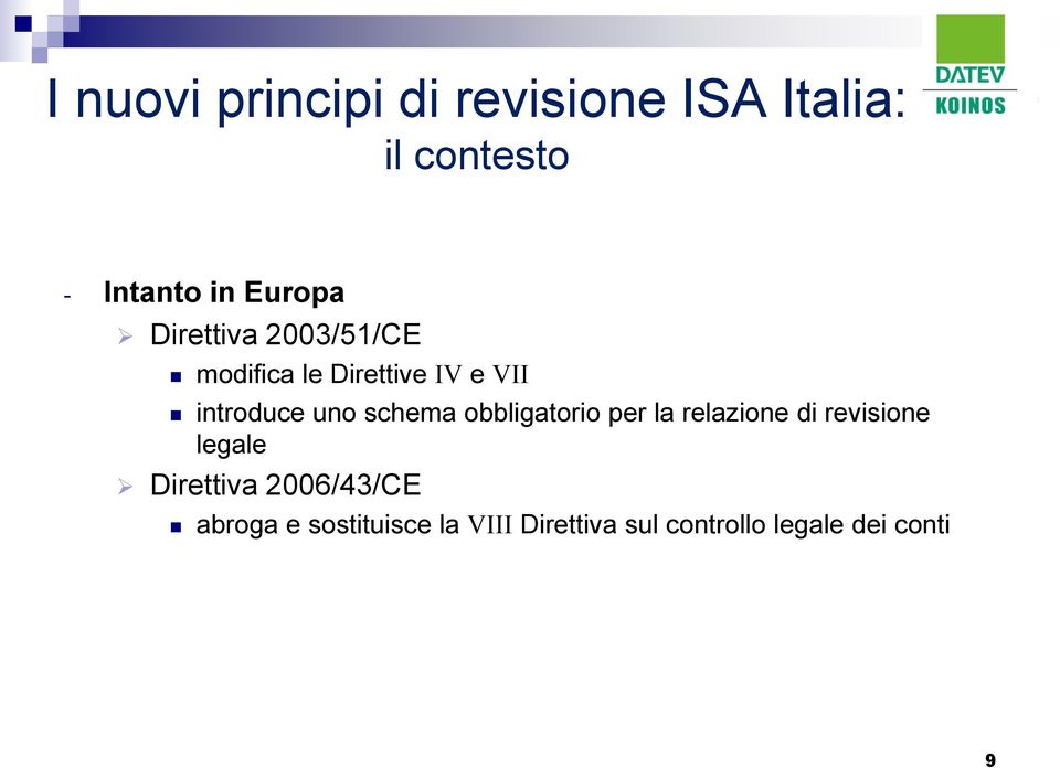 la relazione di revisione legale Direttiva 2006/43/CE abroga