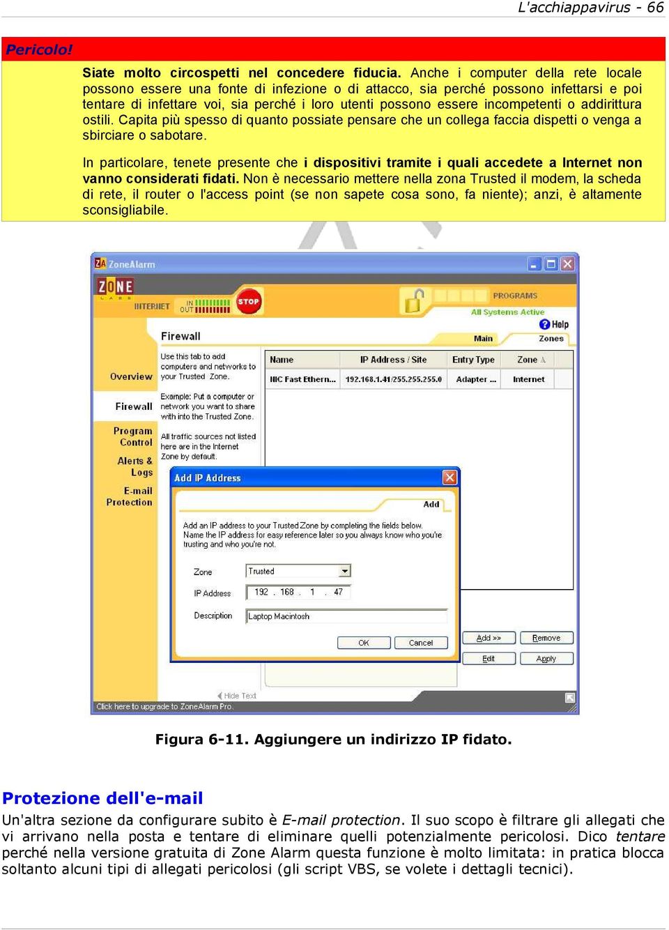 incompetenti o addirittura ostili. Capita più spesso di quanto possiate pensare che un collega faccia dispetti o venga a sbirciare o sabotare.