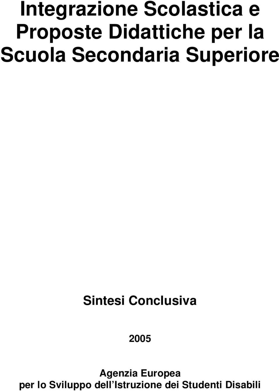 Superiore Sintesi Conclusiva 2005 Agenzia