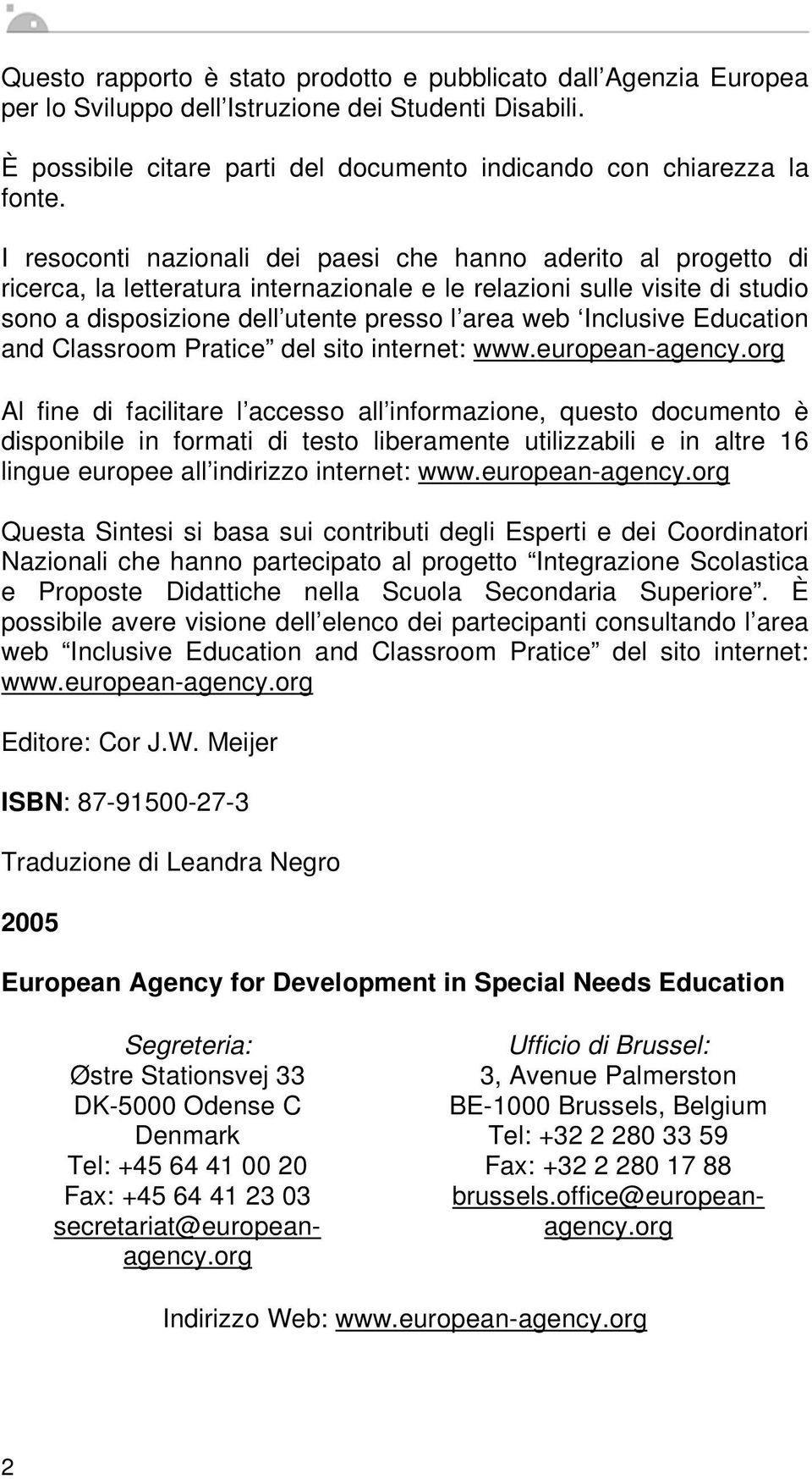 Inclusive Education and Classroom Pratice del sito internet: www.european-agency.