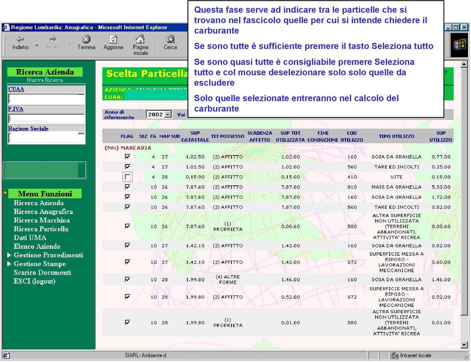 Seleziona tutto Se sono quasi tutte è consigliabile premere Seleziona tutto e col mouse