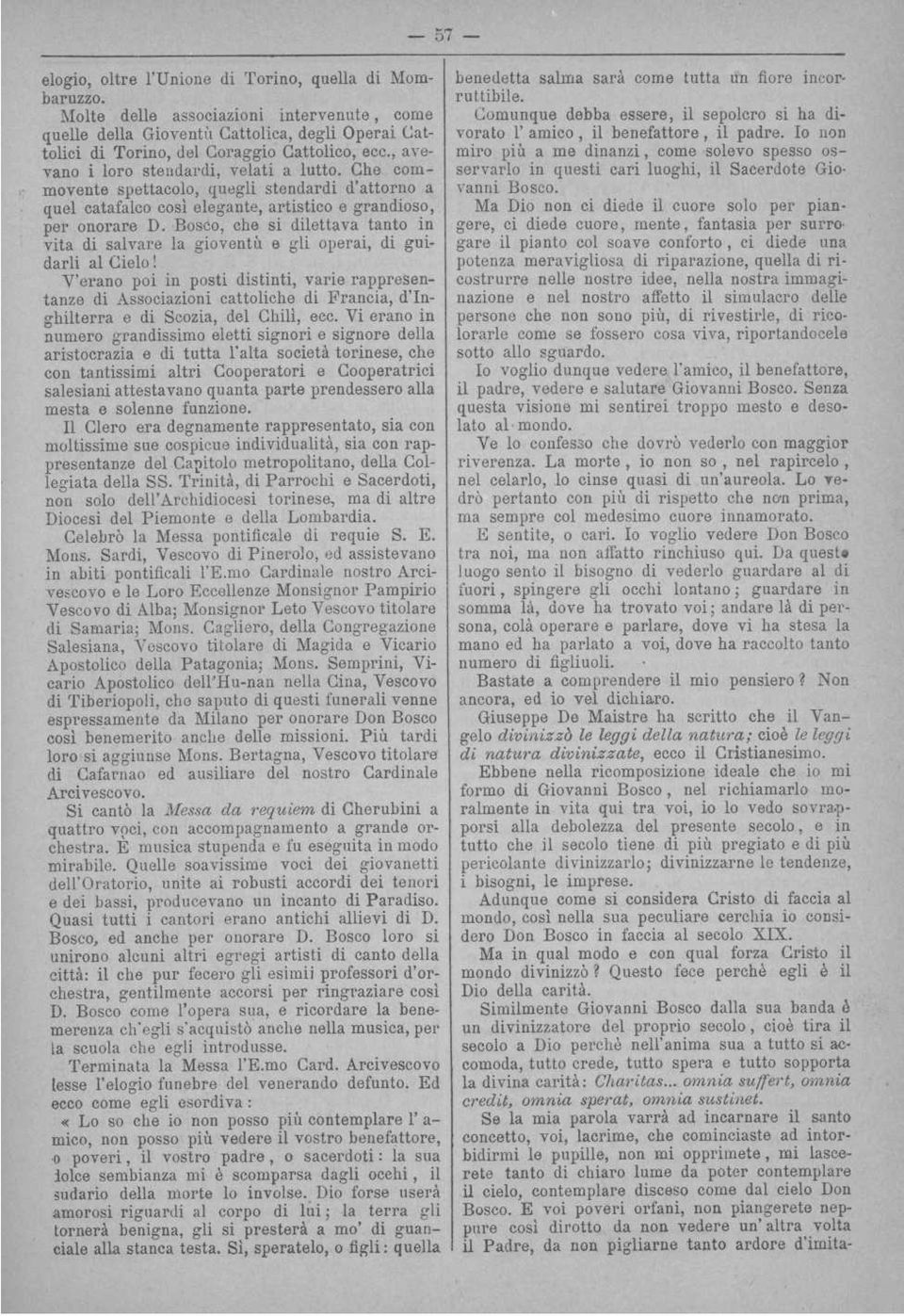 vita di salvare la gioventù e gli operai, di guidarli al Cielo!