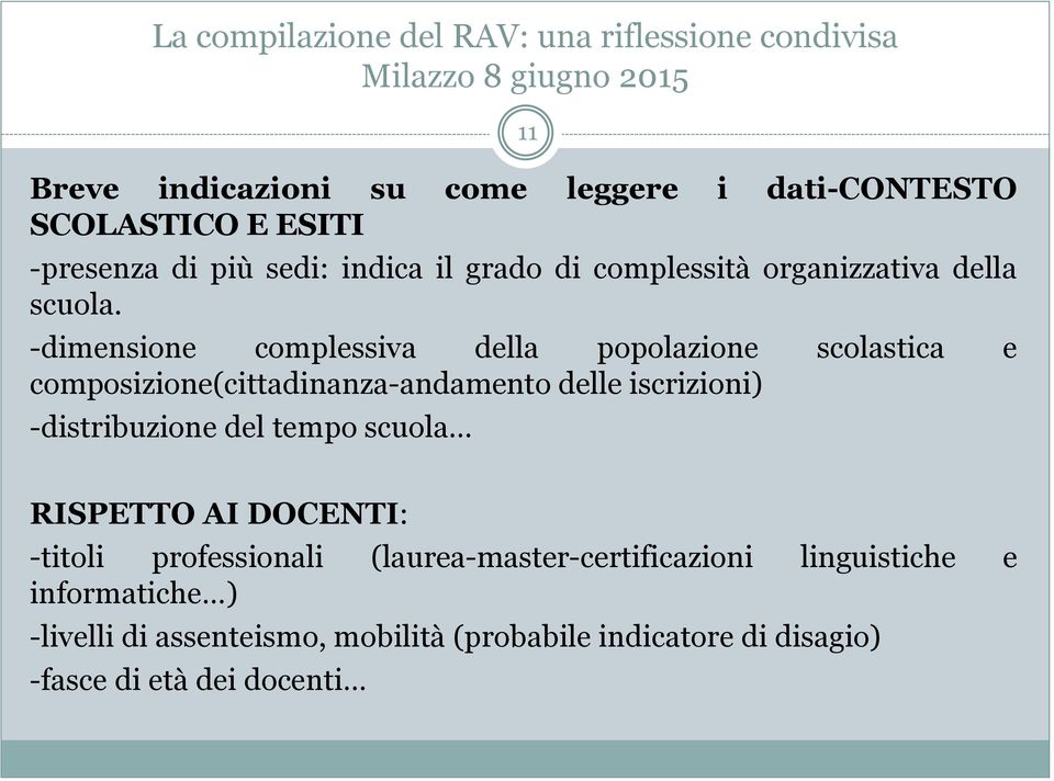 -dimensione complessiva della popolazione scolastica e composizione(cittadinanza-andamento delle iscrizioni)