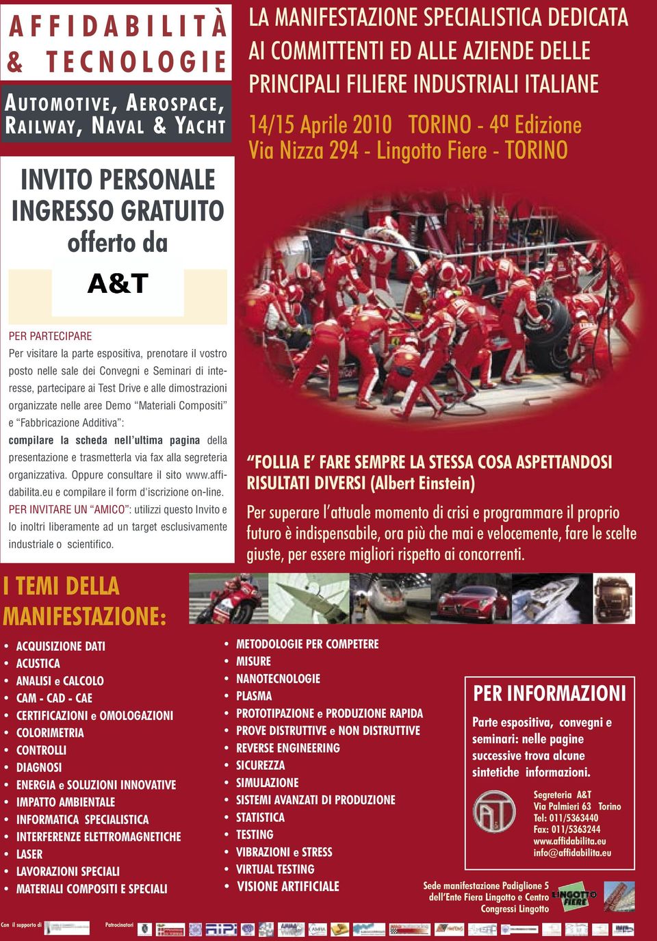 il vostro posto nelle sale dei Convegni e Seminari di interesse, partecipare ai Test Drive e alle dimostrazioni organizzate nelle aree Demo Materiali Compositi e Fabbricazione Additiva : compilare la