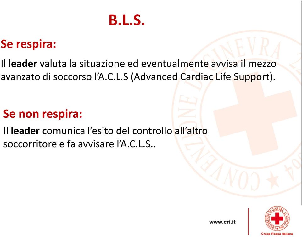 S(Advanced Cardiac Life Support).