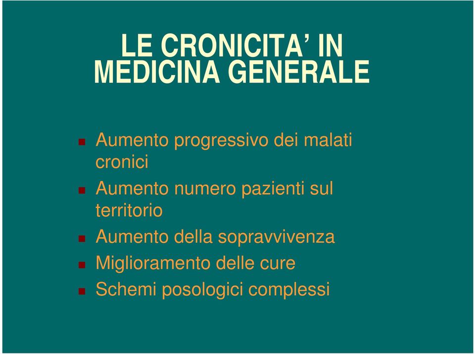 pazienti sul territorio Aumento della