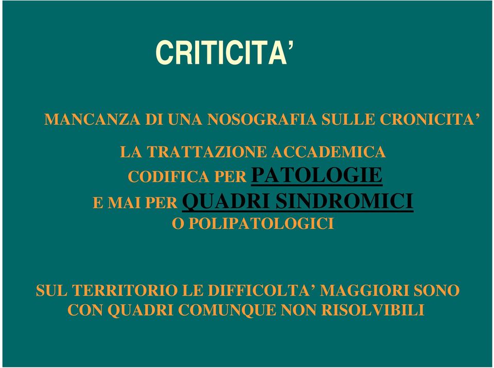 QUADRI SINDROMICI O POLIPATOLOGICI SUL TERRITORIO LE