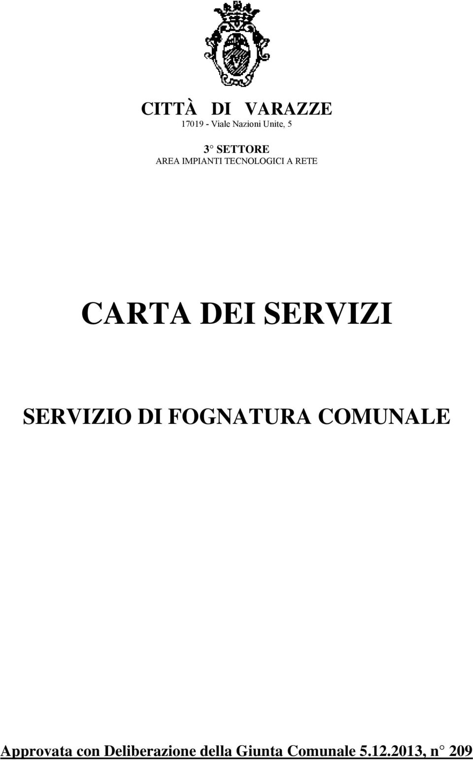 SERVIZI SERVIZIO DI FOGNATURA COMUNALE Approvata