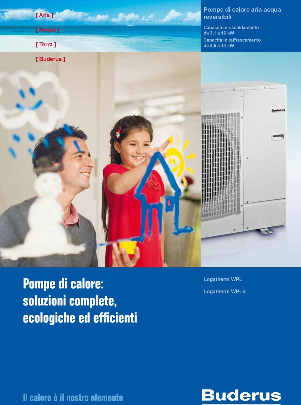 3,5 a 14 kw [ Buderus ] Pompe di calore: soluzioni complete,