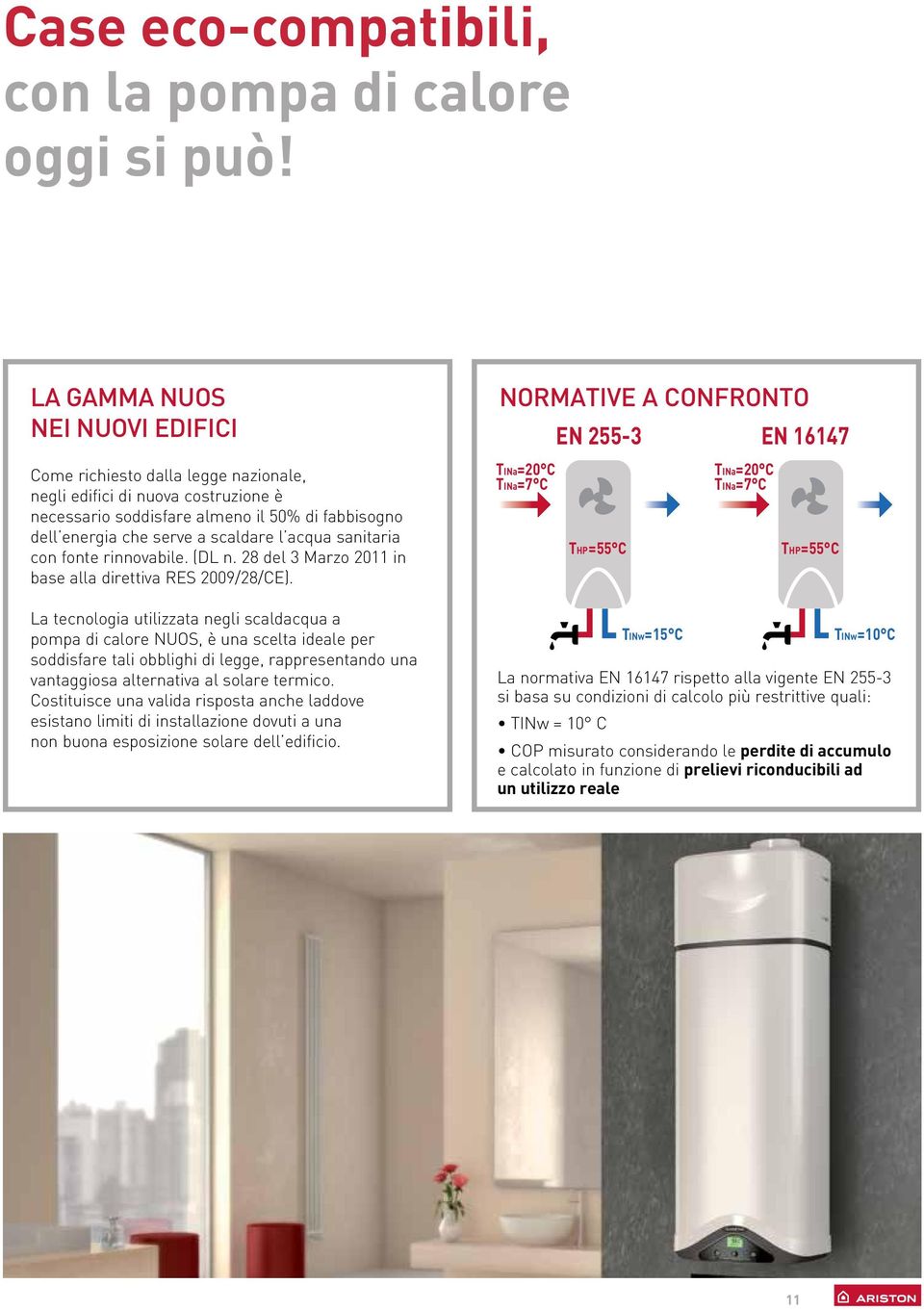 sanitaria con fonte rinnovabile. (DL n. 28 del 3 Marzo 2011 in base alla direttiva RES 2009/28/CE).