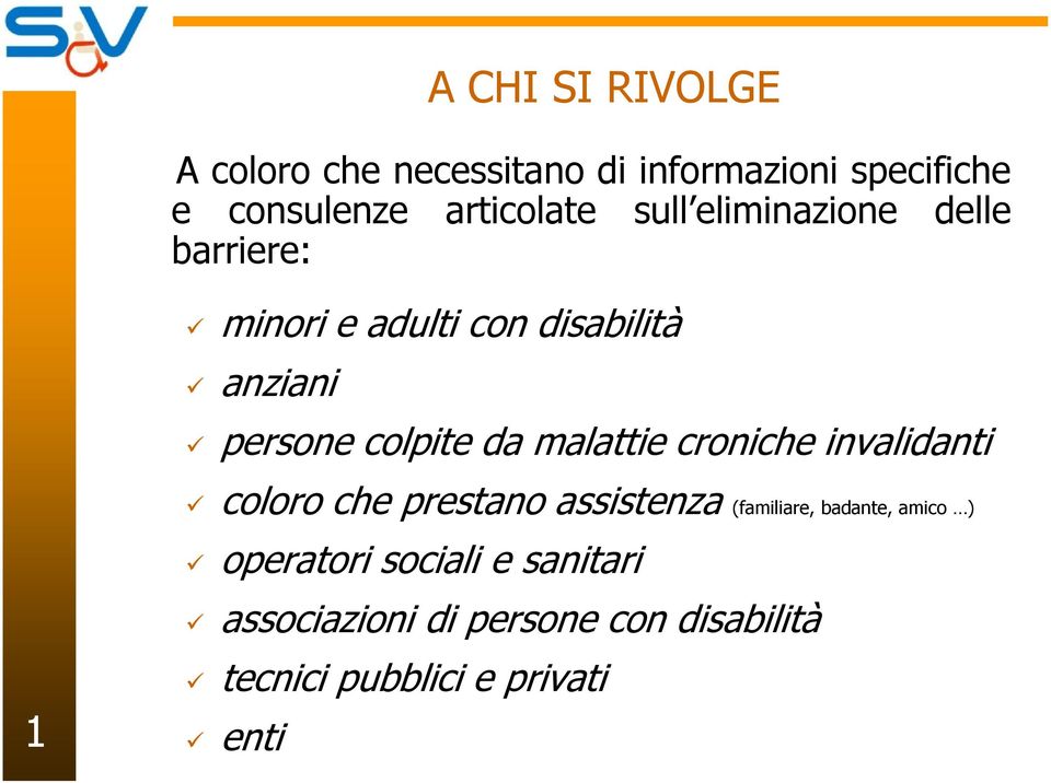 malattie croniche invalidanti 1 coloro che prestano assistenza (familiare, badante, amico )