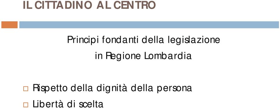 Regione Lombardia Rispetto della