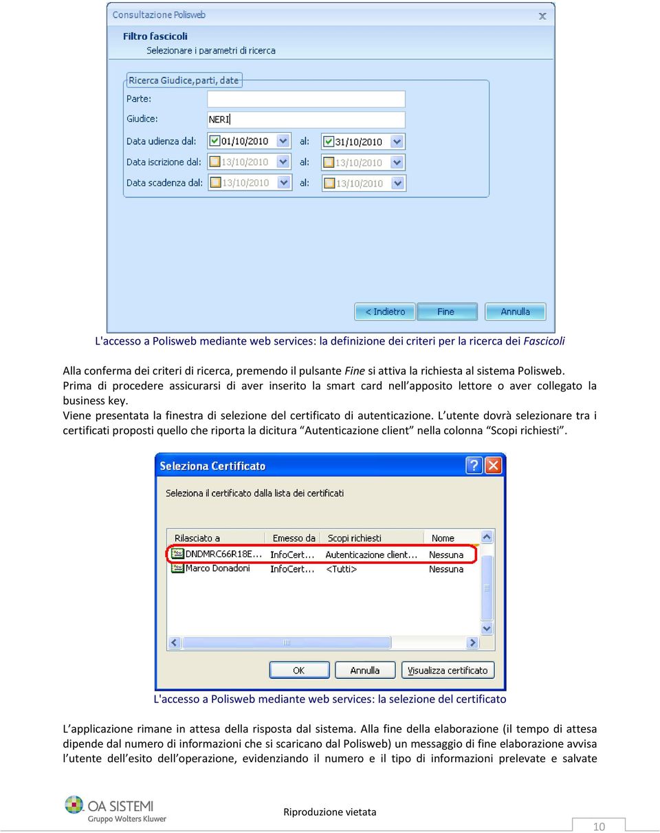 Viene presentata la finestra di selezione del certificato di autenticazione.