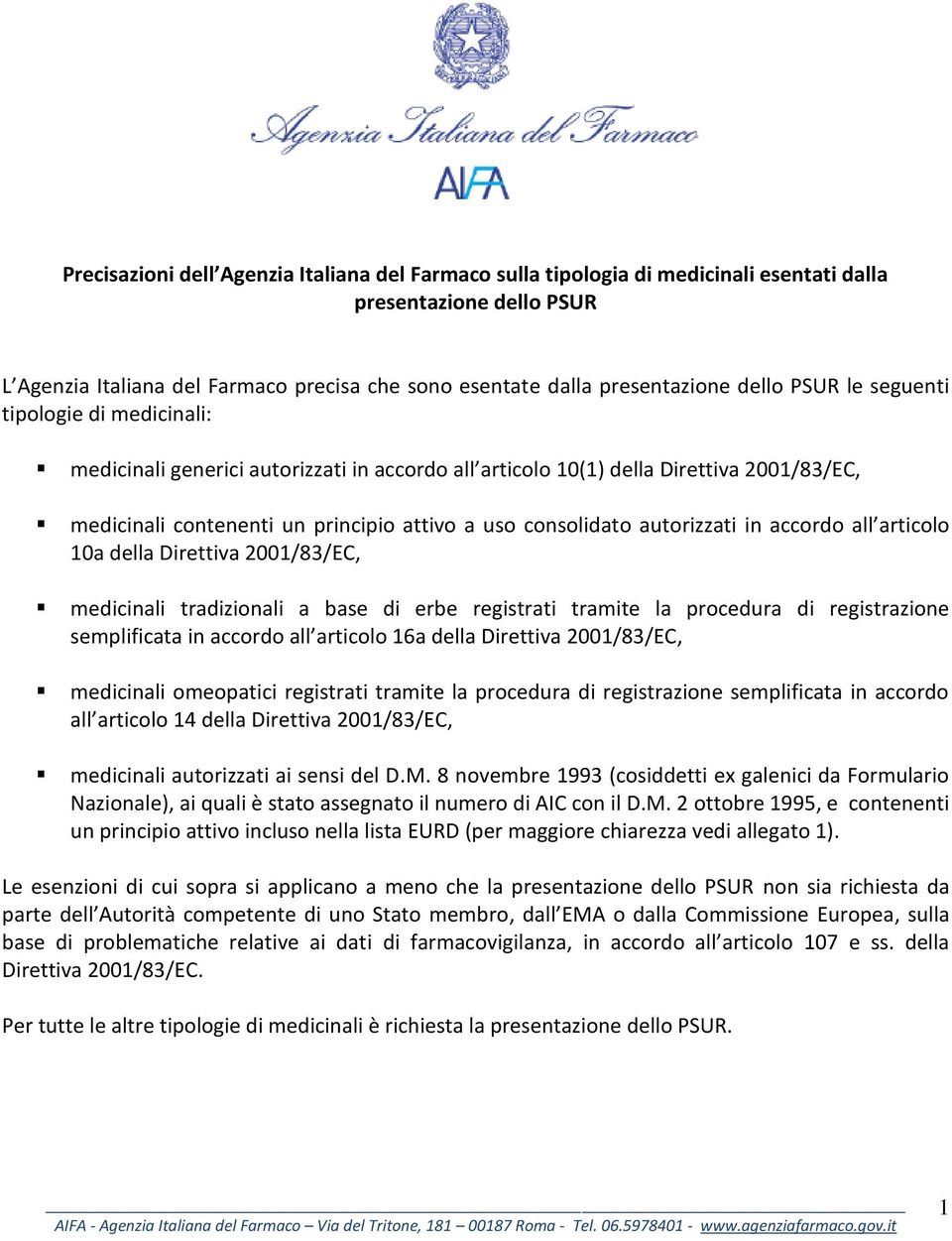 accordo all articolo 10a della Direttiva 2001/83/EC, medicinali tradizionali a base di erbe registrati tramite la procedura di registrazione semplificata in accordo all articolo 16a della Direttiva