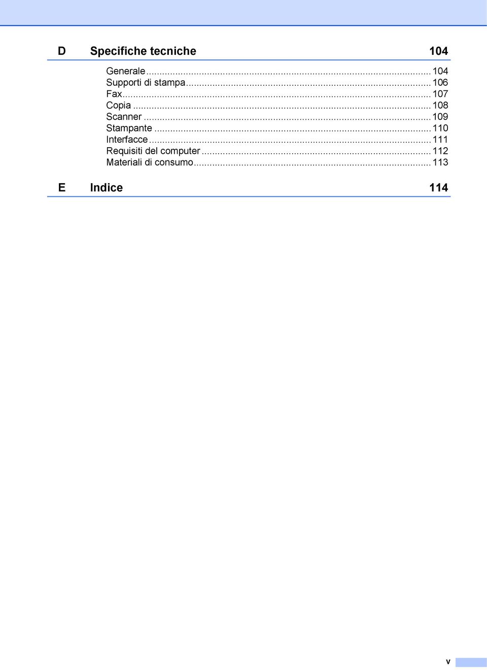 ..108 Scanner...109 Stampante...110 Interfacce.