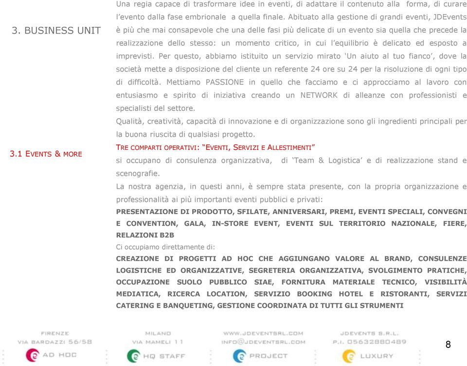 cui l equilibrio è delicato ed esposto a imprevisti.