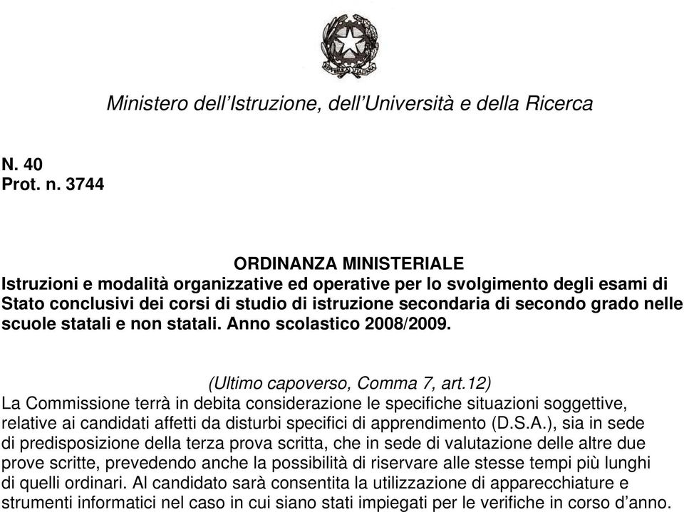 scuole statali e non statali. Anno scolastico 2008/2009. (Ultimo capoverso, Comma 7, art.