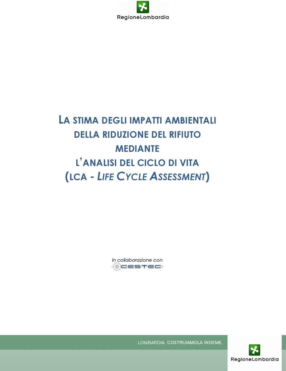 L ANALISI DEL CICLO DI VITA (LCA -