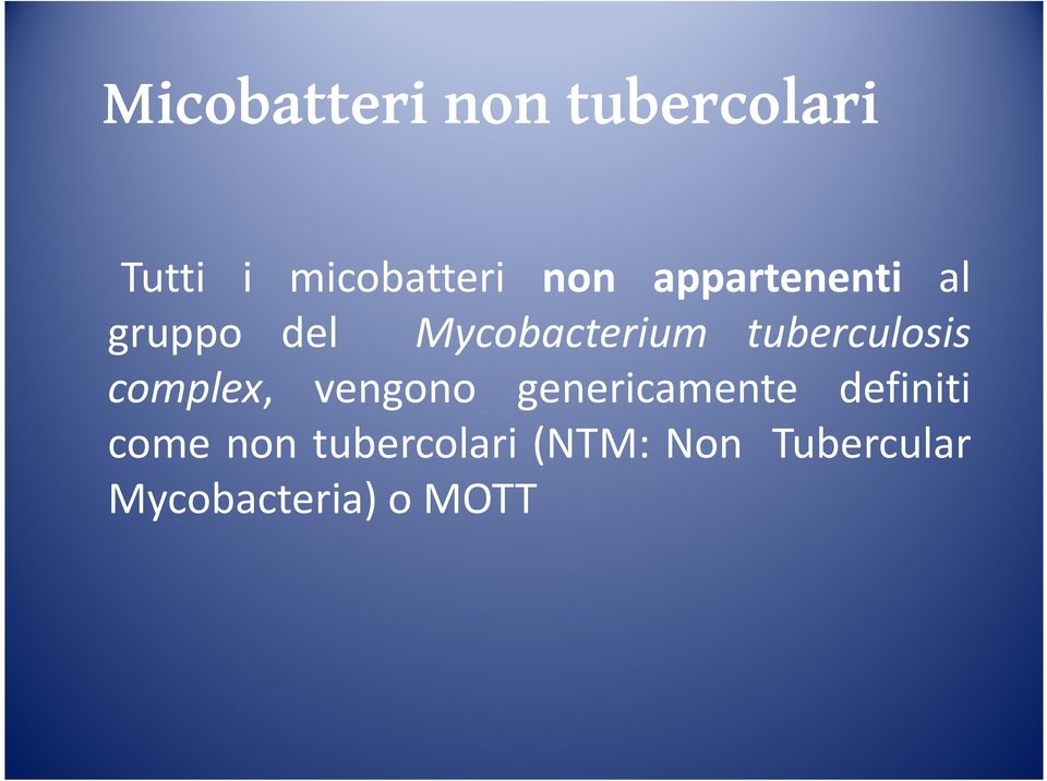 tuberculosis complex, vengono genericamente