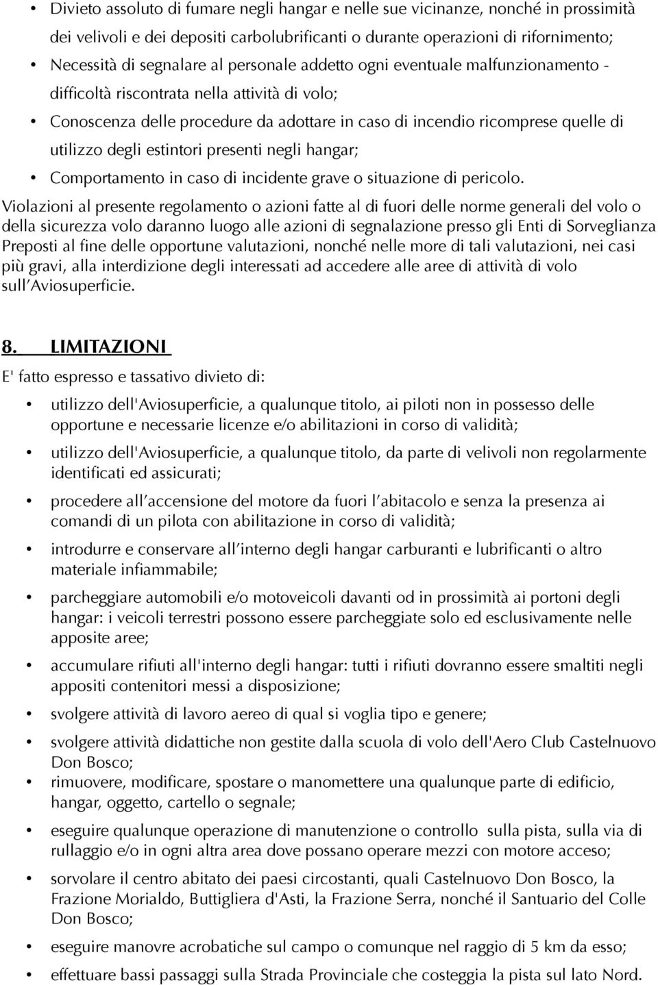 estintori presenti negli hangar; Comportamento in caso di incidente grave o situazione di pericolo.