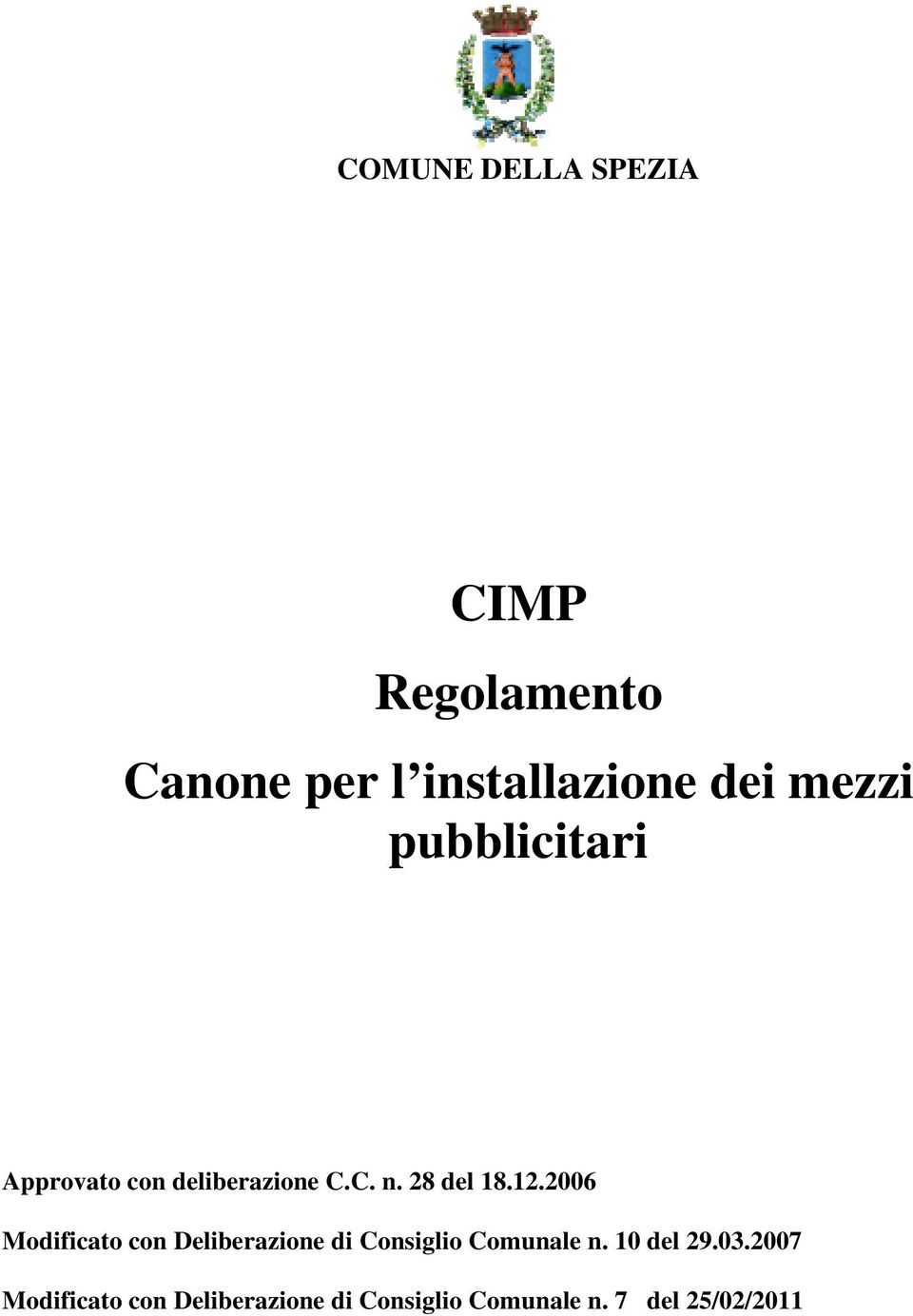 2006 Modificato con Deliberazione di Consiglio Comunale n. 10 del 29.