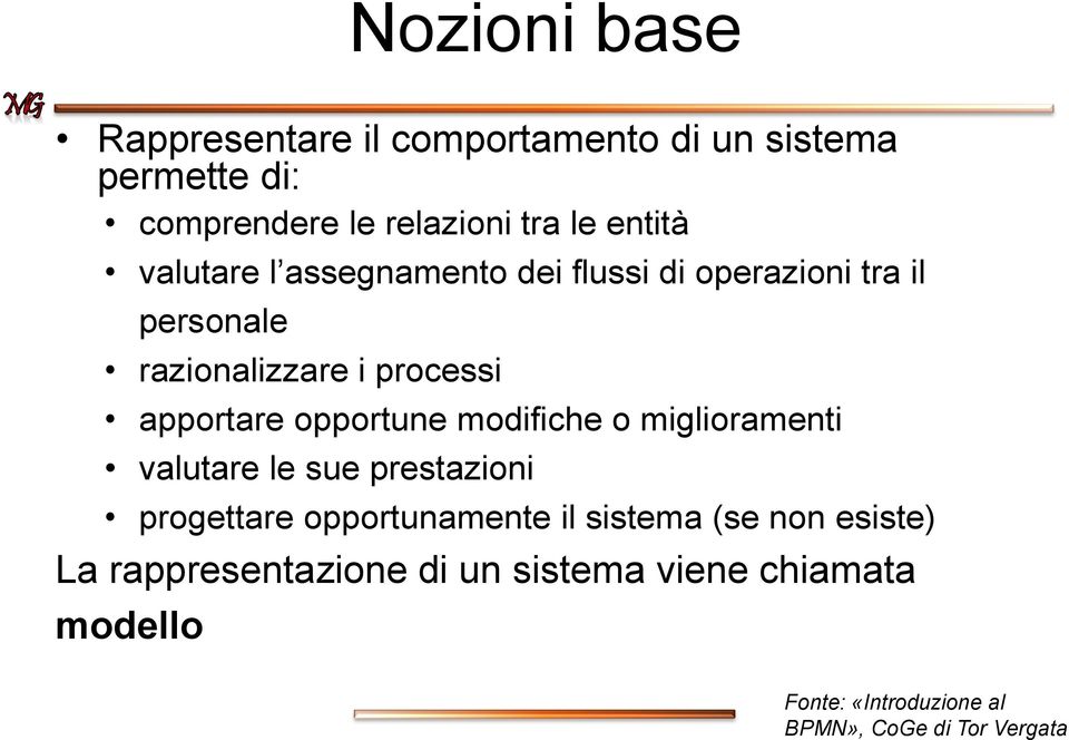 processi apportare opportune modifiche o miglioramenti valutare le sue prestazioni progettare