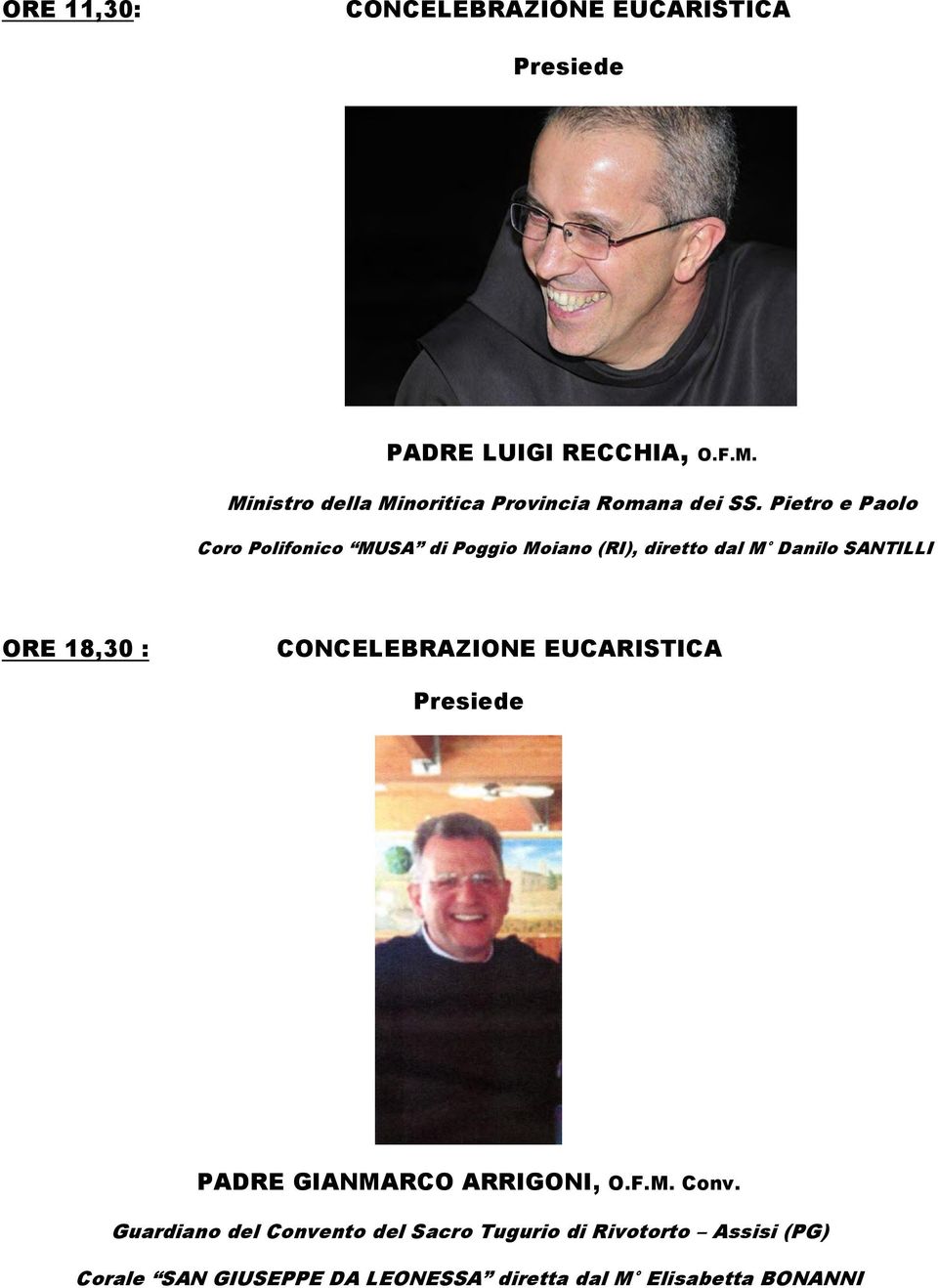 Pietro e Paolo Coro Polifonico MUSA di Poggio Moiano (RI), diretto dal M Danilo SANTILLI ORE 18,30 :