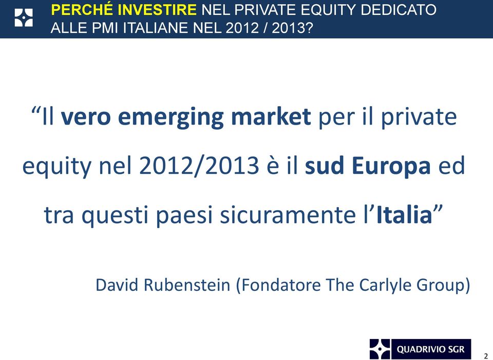 Il vero emerging market per il private equity nel 2012/2013 è