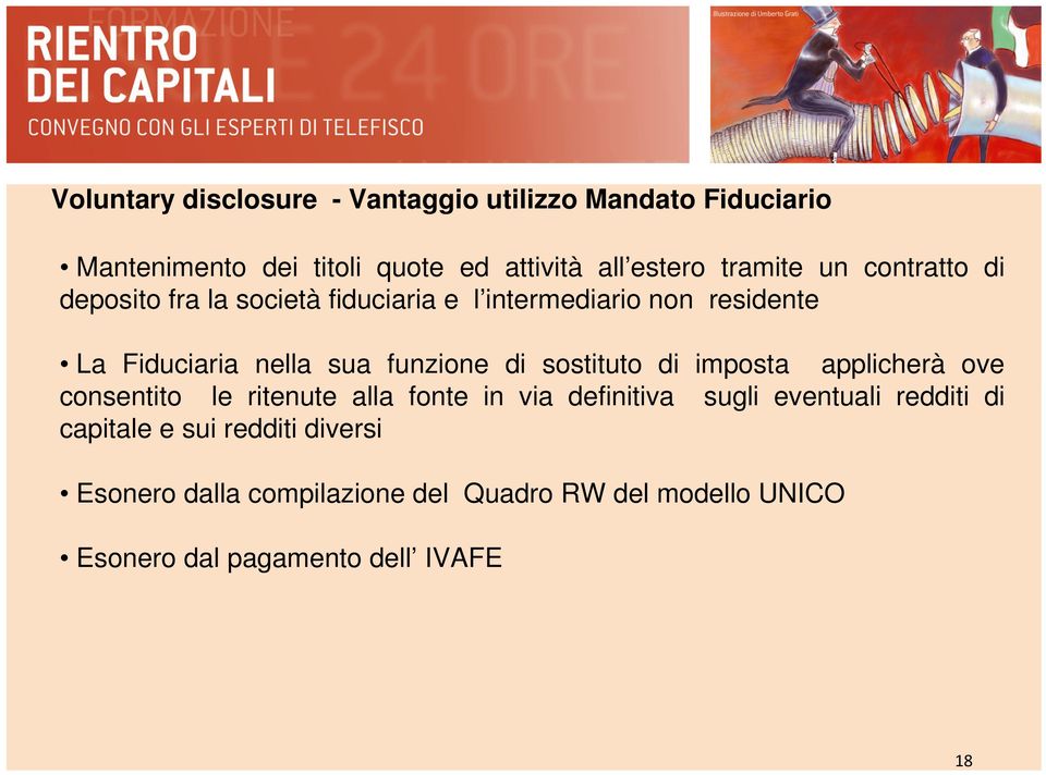 funzione di sostituto di imposta applicherà ove consentito le ritenute alla fonte in via definitiva sugli eventuali