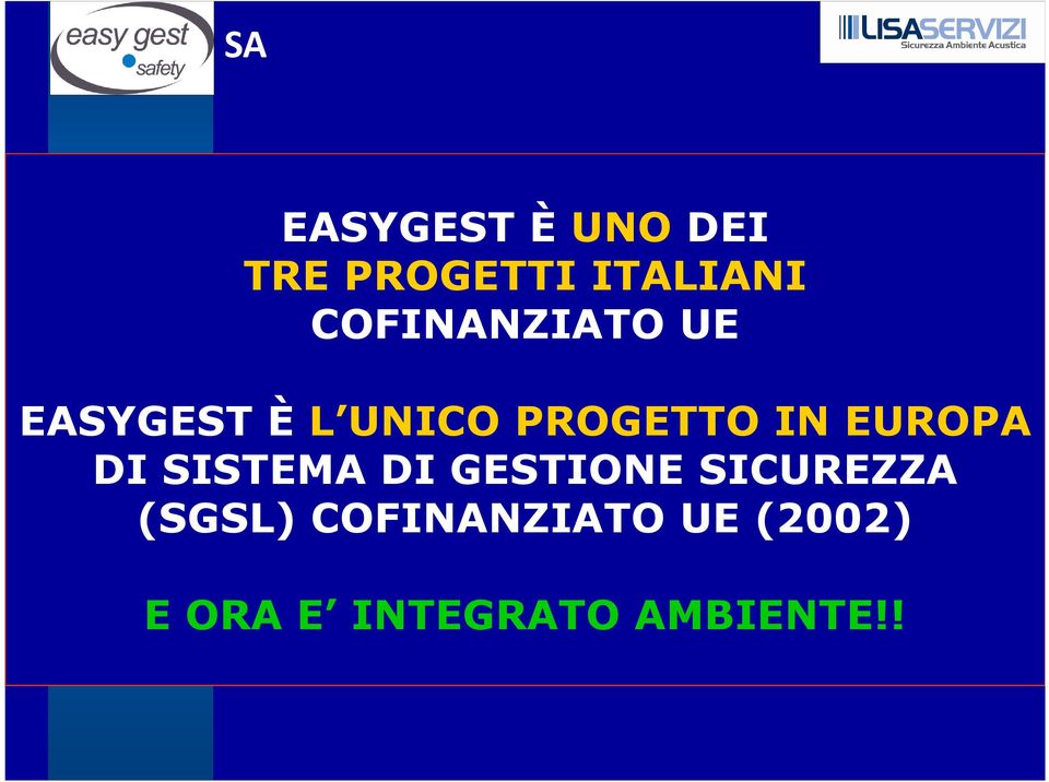 EUROPA DI SISTEMA DI GESTIONE SICUREZZA (SGSL)