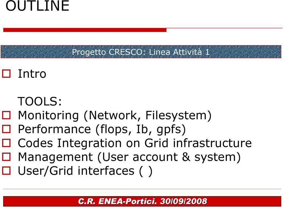 Codes Integration on Grid infrastructure Management (User