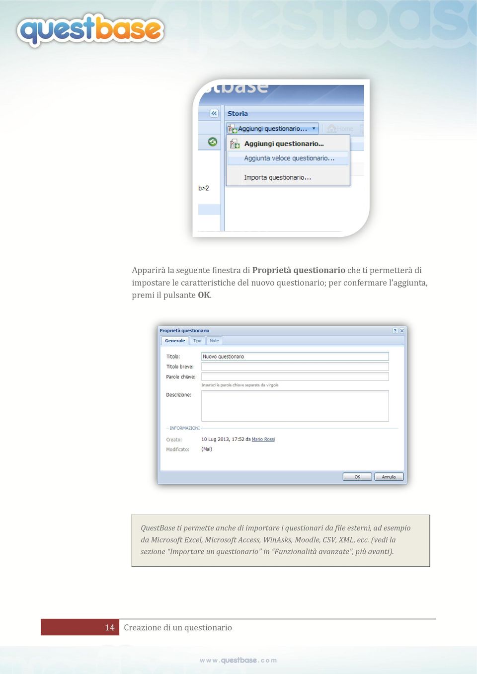 QuestBase ti permette anche di importare i questionari da file esterni, ad esempio da Microsoft Excel,