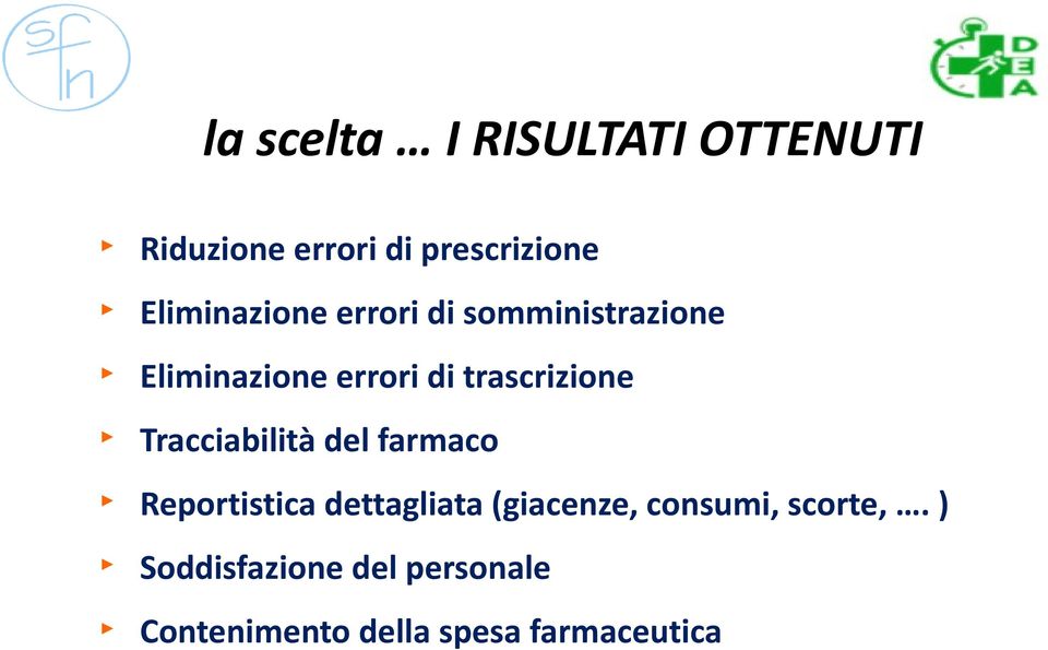 trascrizione Tracciabilità del farmaco Reportistica dettagliata