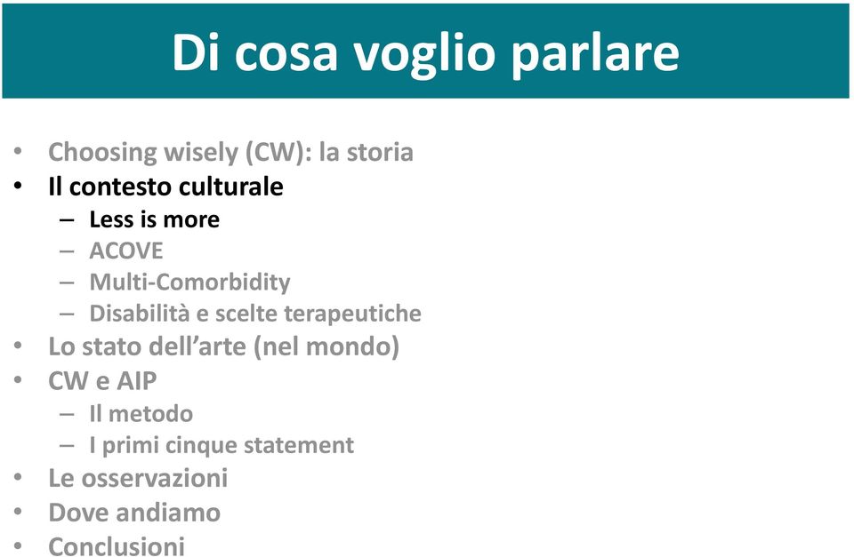 Disabilità e scelte terapeutiche Lo stato dell arte (nel mondo)