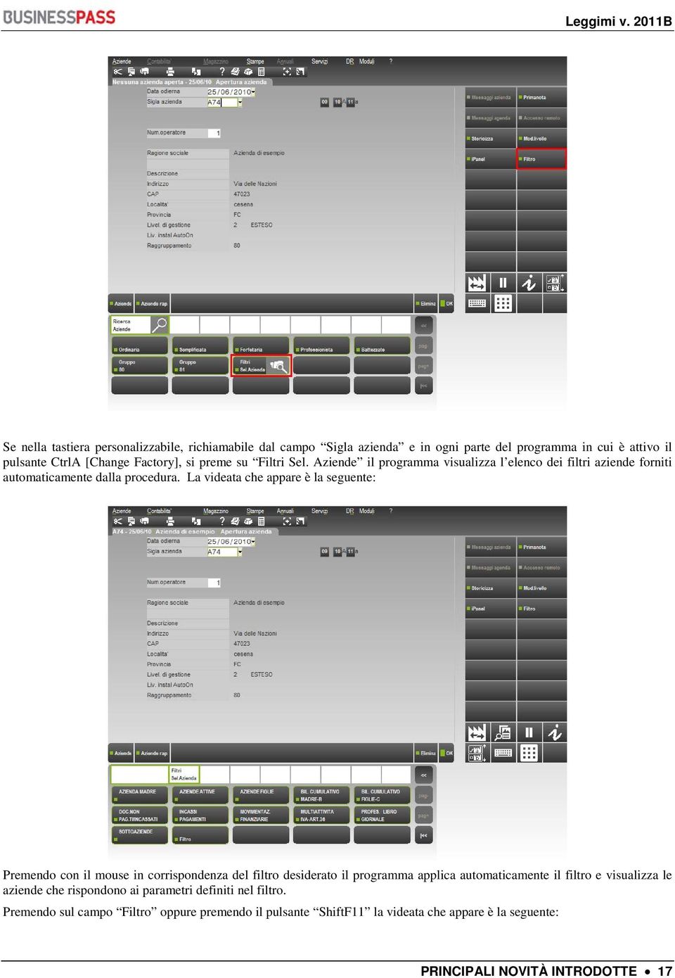 La videata che appare è la seguente: Premendo con il mouse in corrispondenza del filtro desiderato il programma applica automaticamente il filtro e