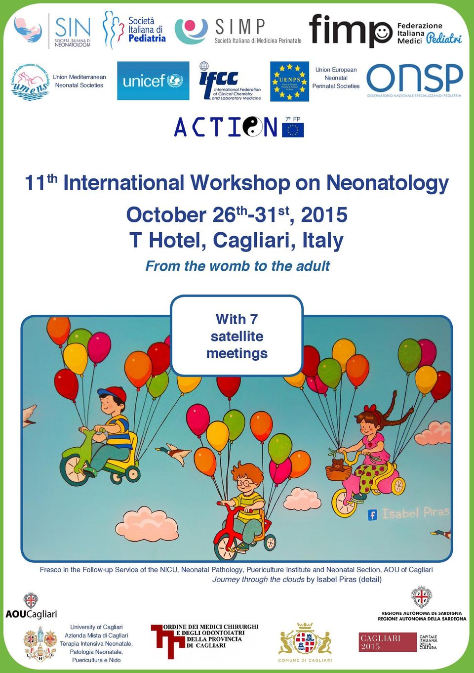 Neonatal Pathology, Puericulture Institute and Neonatal Section, AOU of Cagliari Journey through the clouds by Isabel