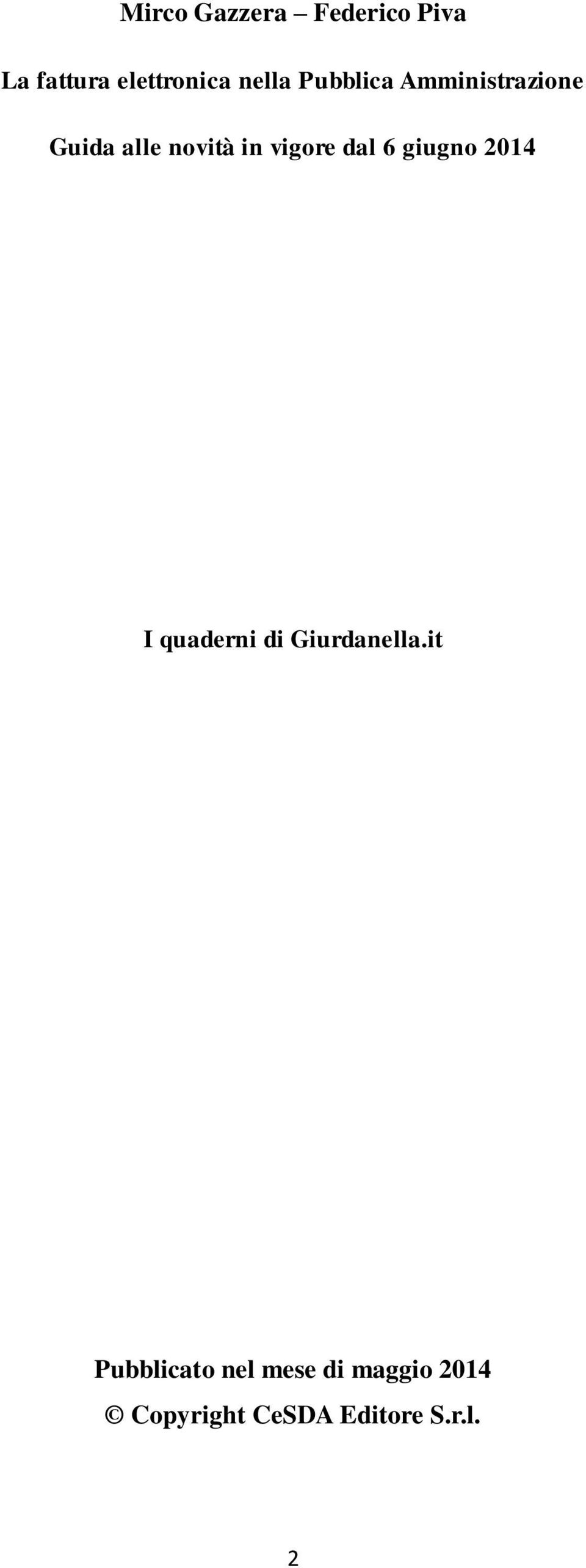 vigore dal 6 giugno 2014 I quaderni di Giurdanella.