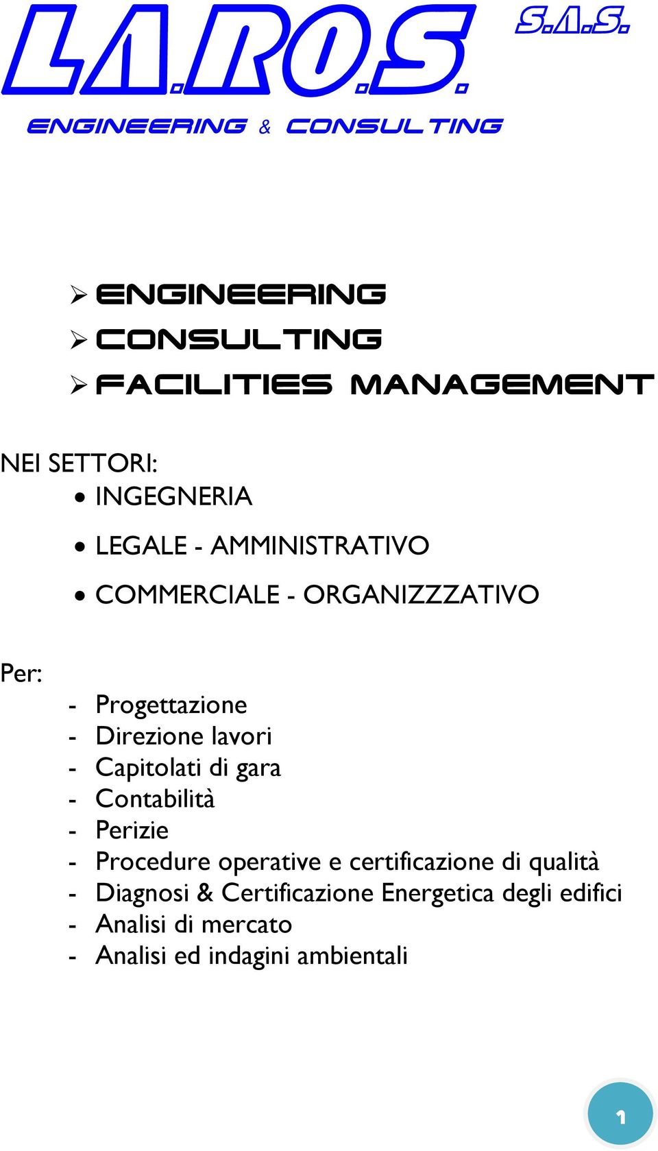 lavori - Capitolati di gara - Contabilità - Perizie - Procedure operative e certificazione di qualità