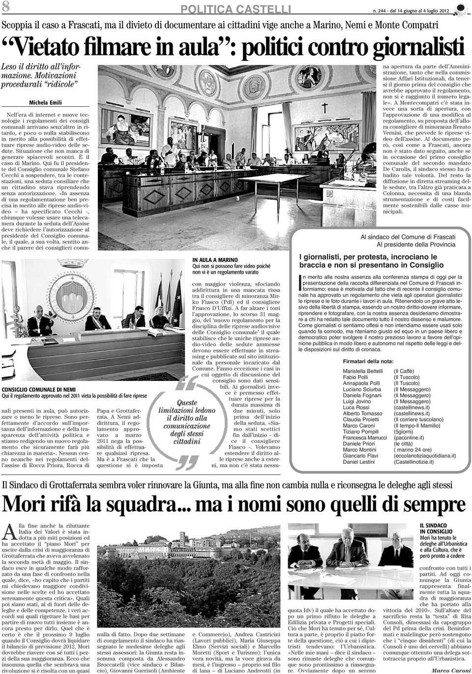 giornalisti Leso il diritto all informazione.