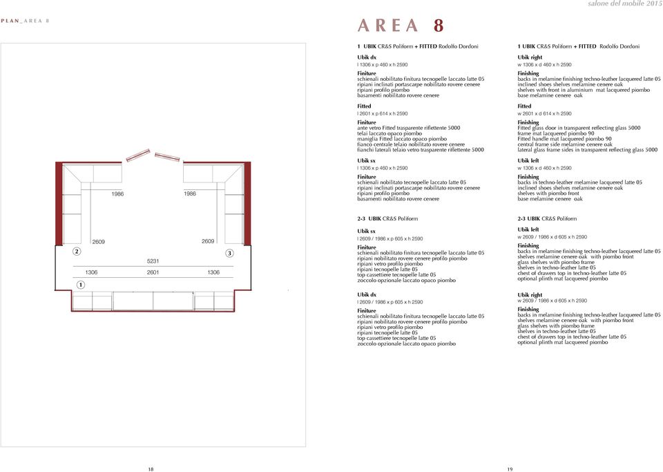 lacquered latte 05 inclined shoes shelves melamine cenere oak shelves with front in aluminium mat lacquered piombo base melamine cenere oak Fitted l 2601 x p 614 x h 2590 ante vetro Fitted