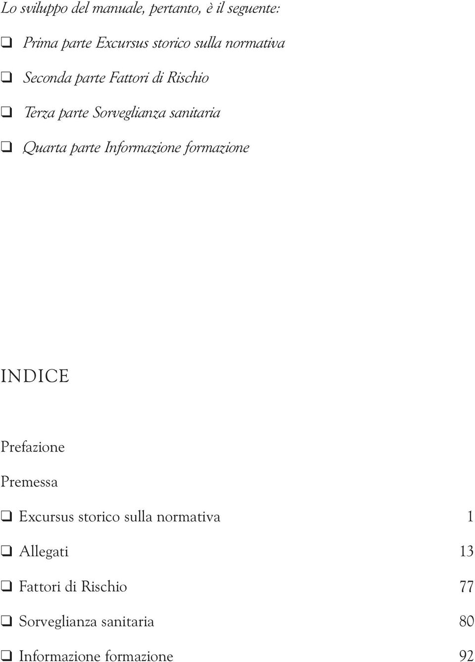 parte Informazione formazione INDICE Prefazione Premessa Excursus storico sulla