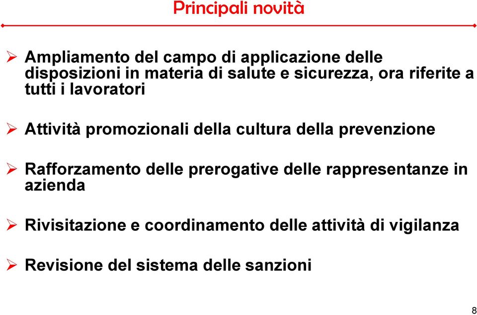 della prevenzione Rafforzamento delle prerogative delle rappresentanze in azienda