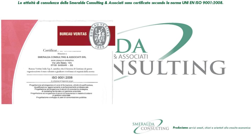 la norma UNI EN ISO 9001:2008.