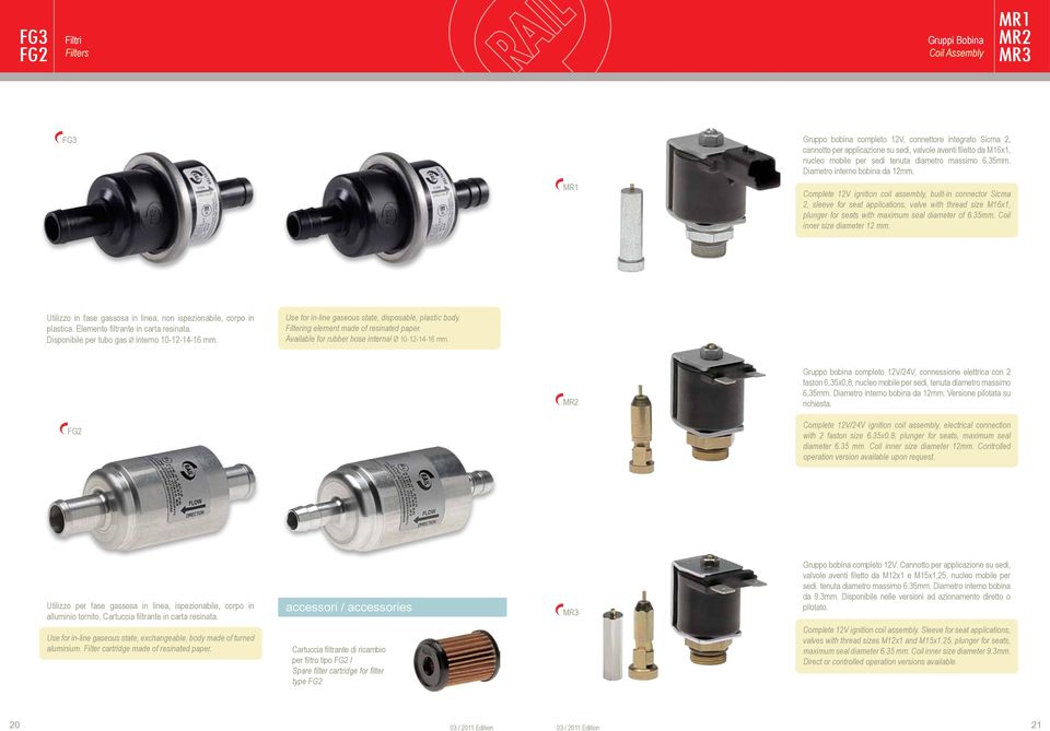 Complete 12V ignition coil assembly, built-in connector Sicma 2, sleeve for seat applications, valve with thread size M16x1, plunger for seats with maximum seal diameter of 6.35mm.