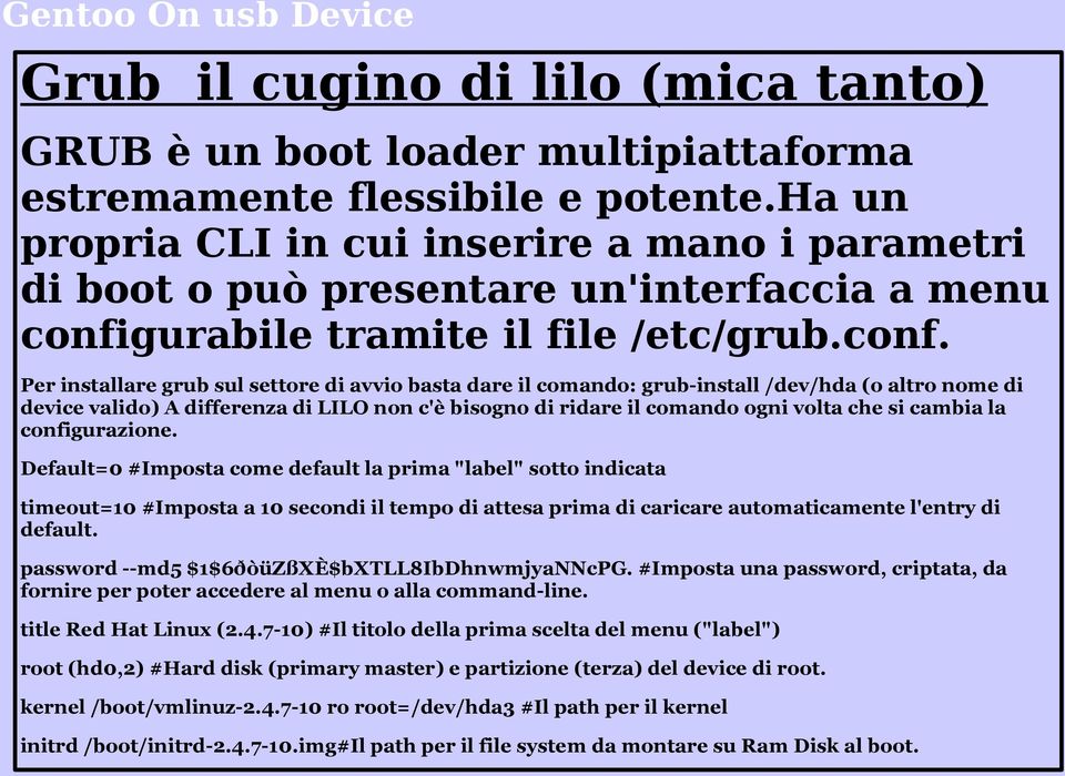 gurabile tramite il file /etc/grub.conf.