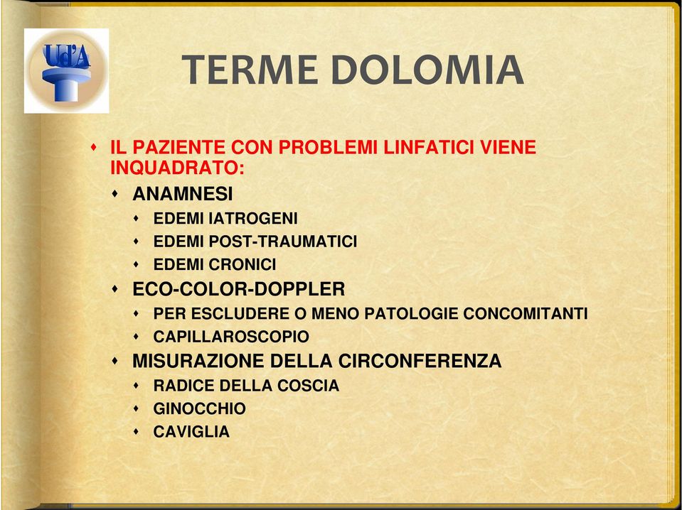 ECO-COLOR-DOPPLER PER ESCLUDERE O MENO PATOLOGIE CONCOMITANTI